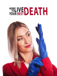 How to Live Your Best Death (2022) постер