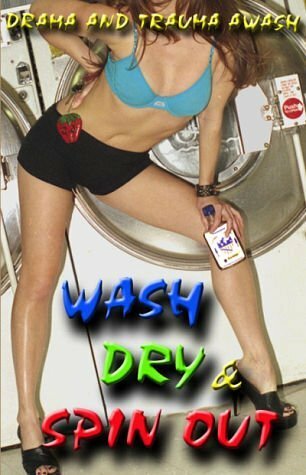 Wash Dry and Spin Out (2003) постер