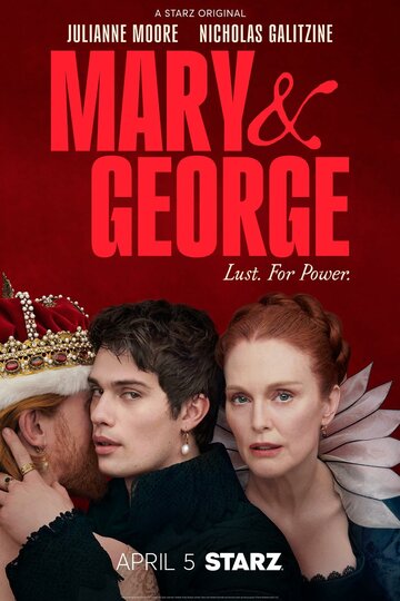Мэри и Джордж (2024) постер